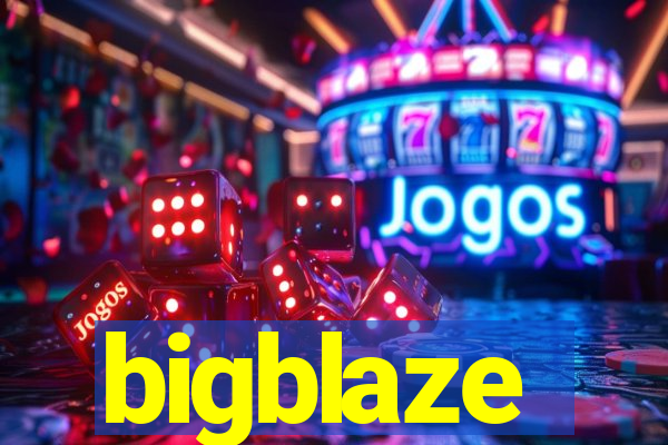 bigblaze