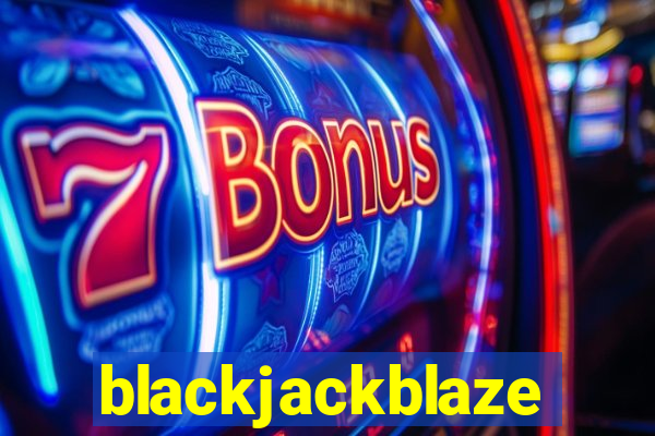 blackjackblaze