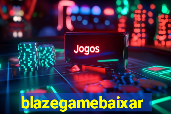 blazegamebaixar