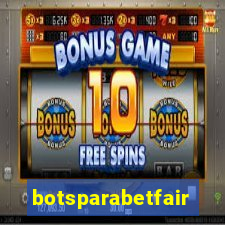 botsparabetfair