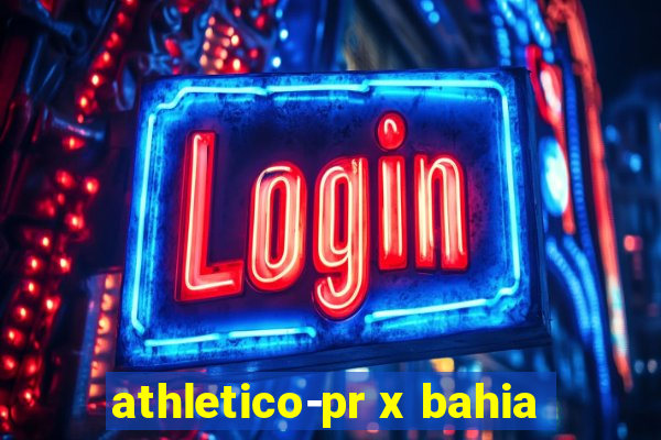 athletico-pr x bahia