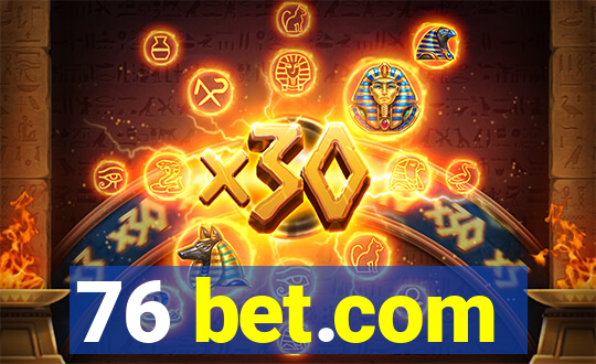 76 bet.com