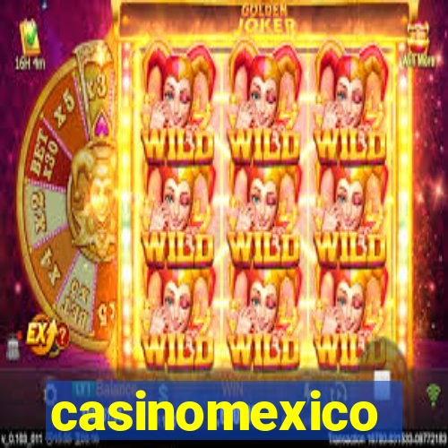 casinomexico