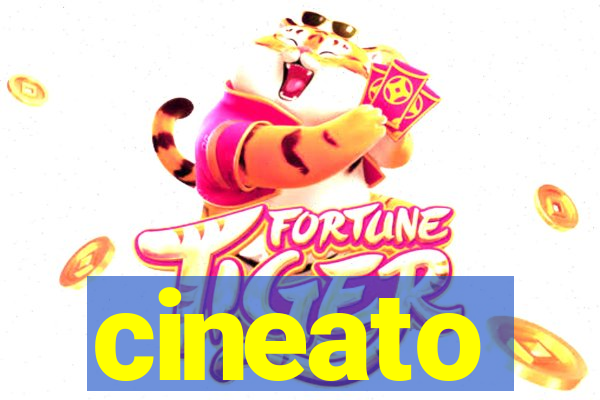 cineato