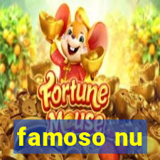 famoso nu