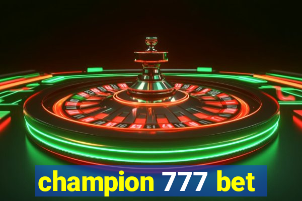 champion 777 bet