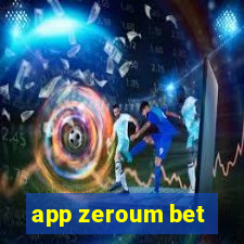 app zeroum bet