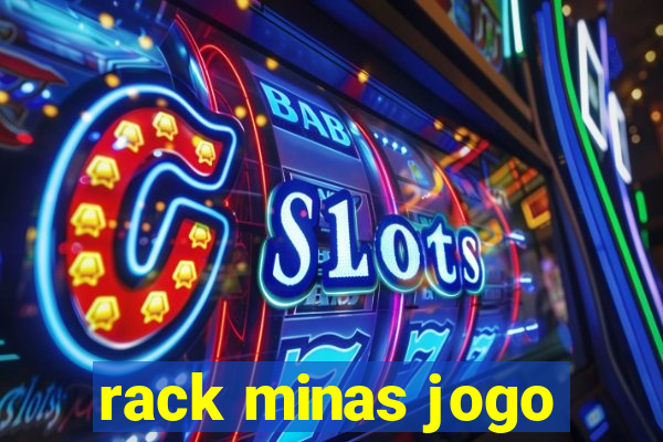 rack minas jogo