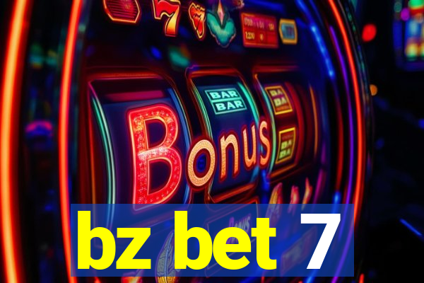 bz bet 7