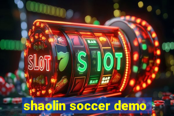 shaolin soccer demo