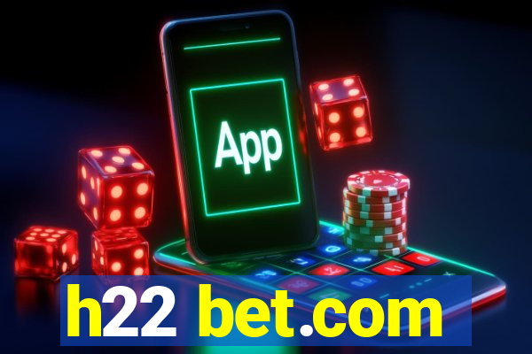 h22 bet.com