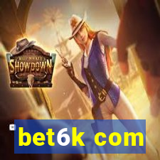 bet6k com