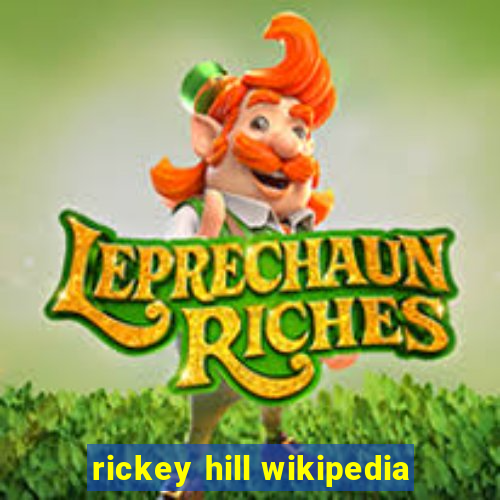 rickey hill wikipedia