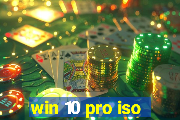 win 10 pro iso