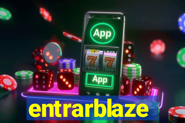 entrarblaze