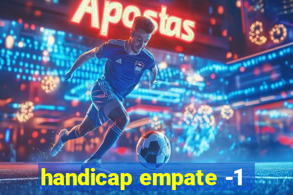 handicap empate -1