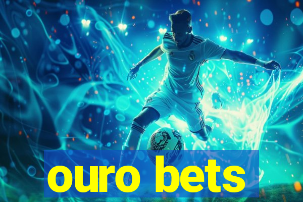 ouro bets