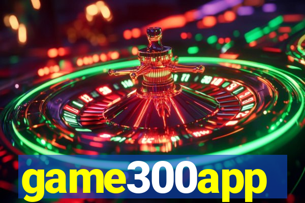 game300app