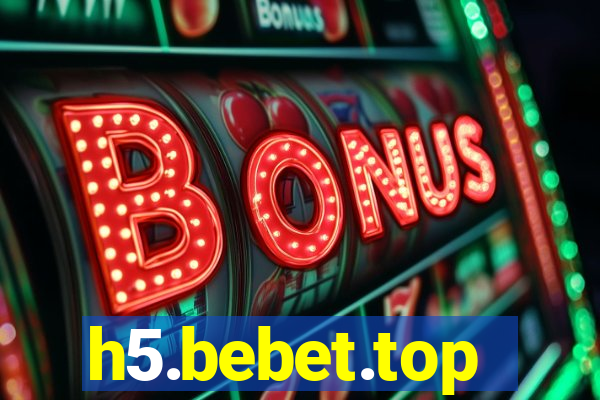 h5.bebet.top