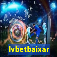 lvbetbaixar