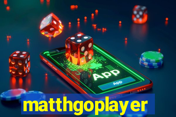 matthgoplayer