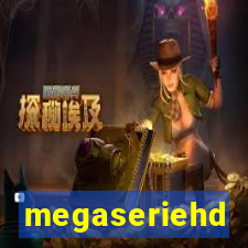 megaseriehd