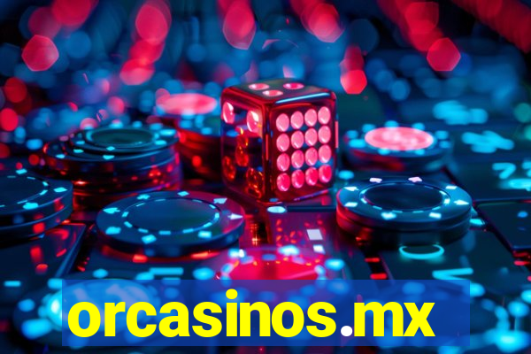 orcasinos.mx