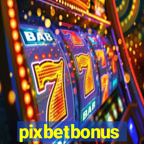 pixbetbonus