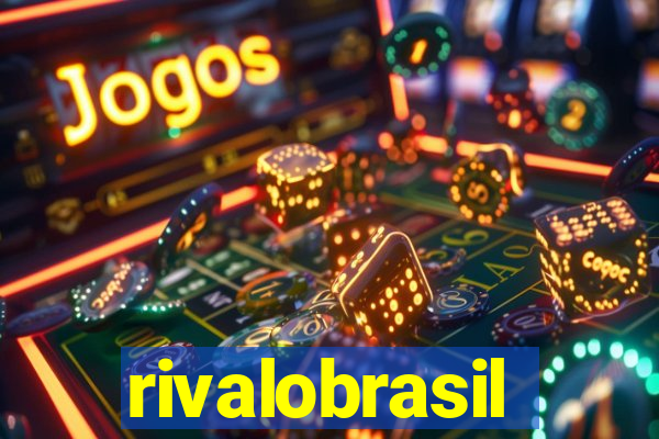 rivalobrasil