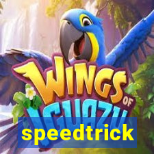 speedtrick