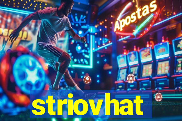 striovhat