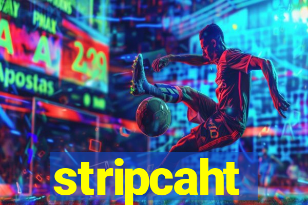 stripcaht