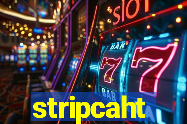 stripcaht