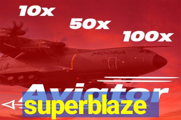 superblaze