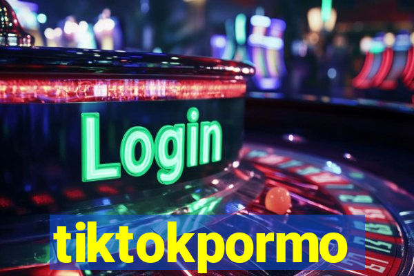 tiktokpormo