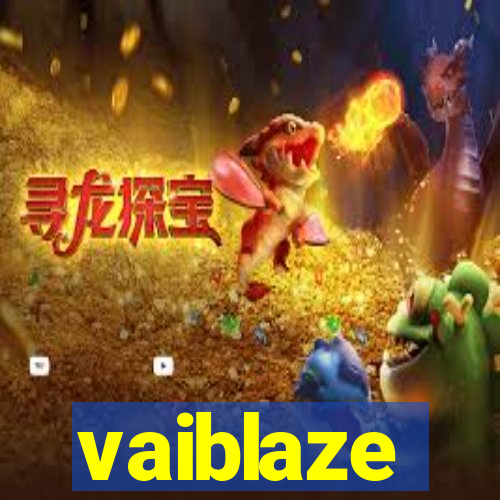 vaiblaze