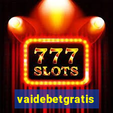 vaidebetgratis