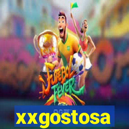 xxgostosa